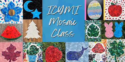 In Case You Missed It Mosaic Class