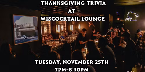 Thanksgiving Trivia at Wiscocktail Lounge