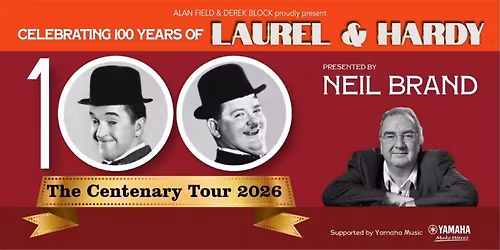Celebrating 100 Years of Laurel & Hardy Presented by Neil Brand
