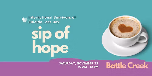 Sip of Hope - International Survivors of Suicide Loss Day