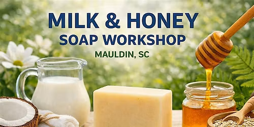 Natural Milk & Honey Soap Making Workshop