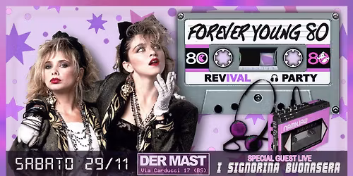 FOREVER YOUNG \u2605 80s Revival Night \u2605 Der Mast BS \u2605 Sabato 29\/11