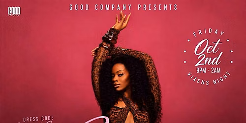 Good Company Presents: Vixens Night Pt. 2!