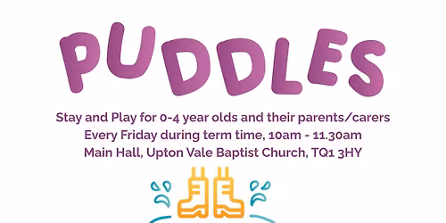 Puddles (Stay & Play for 0-4 year olds)