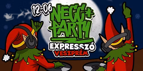 NECC PARTY \/\/ EXPRESSZ\u00d3, VESZPR\u00c9M \/\/  12.06.