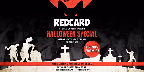 REDCARD: HALLOWEEN SPECIAL @ STEREO COVENT GARDEN - WEDNESDAY 29TH OCTOBER