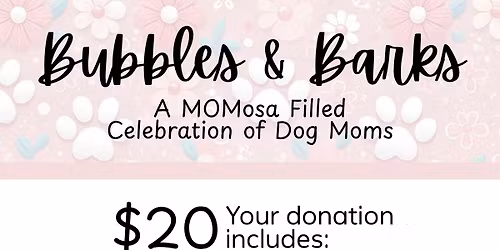 Bubbles & Barks- Celebrating Dog Moms