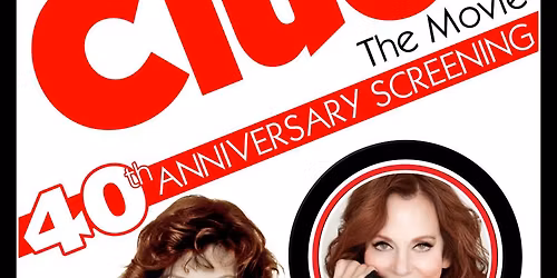 Clue Live Screening with Tim Curry & Lesley Ann Warren