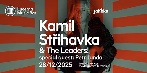 Kamil St\u0159ihavka & The Leaders!, special guest: Petr Janda | Lucerna Music Bar