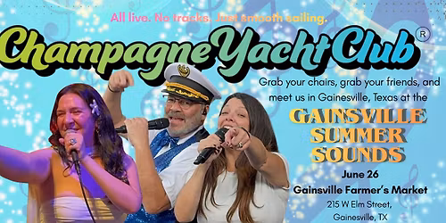 Champagne Yacht Club @ Gainsville Summer Sounds!