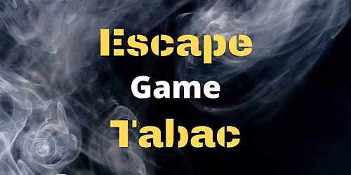 Escape Game Tabac