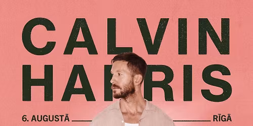 Calvin Harris - Me\u017eaparka Liel\u0101 estr\u0101de