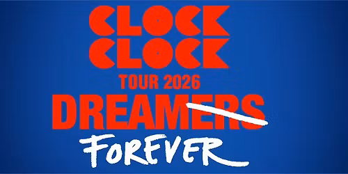 ClockClock \u00b7 Dream Forever Tour 2026 \u00b7 Linz