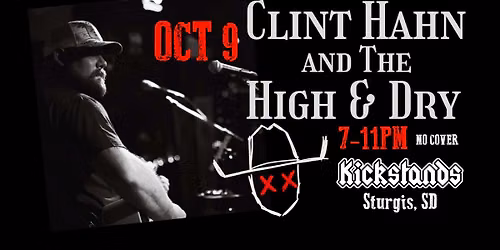 Clint Hahn And The High & Dry | Kickstands Sturgis