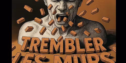 spectacle "Trembler les murs"