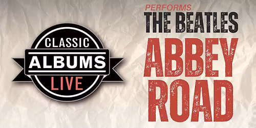 Abbey Road by The Beatles  Classic Albums Live at Steinmetz Hall at Dr Phillips Center