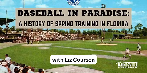 Baseball in Paradise: A History of Spring Training in Florida
