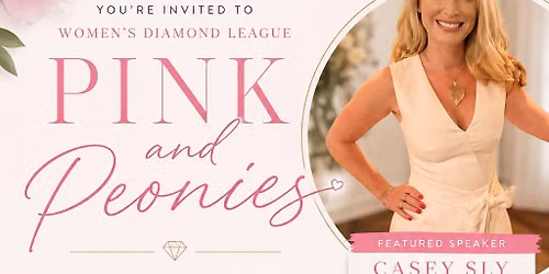 Pink & Peonies Diamond League Luncheon Featuring Casey Sly