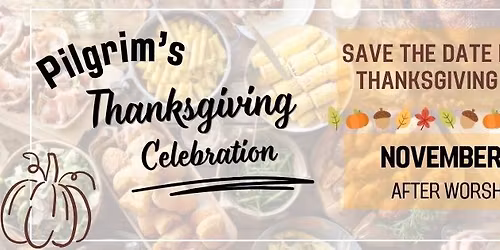 Pilgrim\u2019s Thanksgiving Celebration