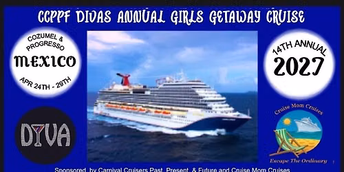14th Annual CCPPF Divas Girls Getaway Cruise 2027