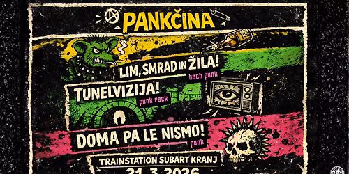 Pank\u010dina: LIM SMRAD IN \u017dILA, TUNELVIZIJA, DOMA PA LE NISMO