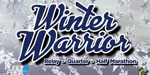 Winter Warrior Half & Quarter Marathon Plus Relay