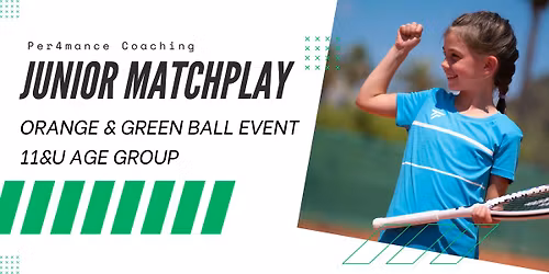Orange Ball Junior Matchplay Event (ages 10&U)