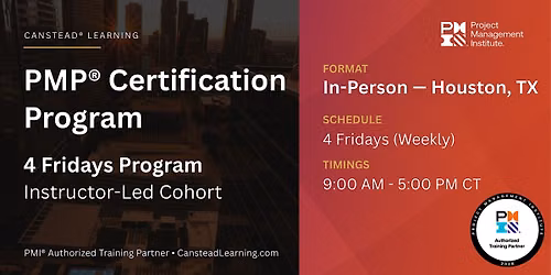 PMP\u00ae Exam Prep \u2013 4 Fridays (Weekly) Certification Training (Houston)