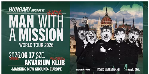 Man With A Mission | Budapest 2026