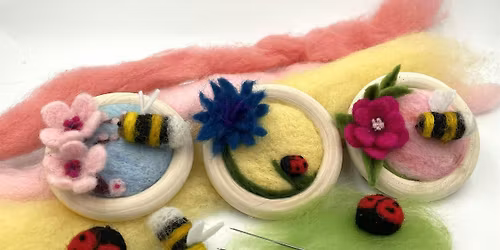 Buds and Bugs Needle Felting Workshop