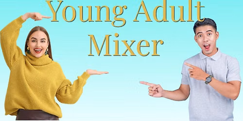 Young Adult Mixer