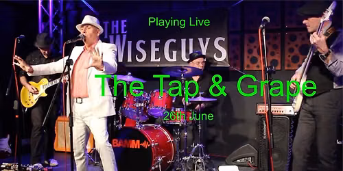 TheWiseguys Playing Live At The Tap & Grape