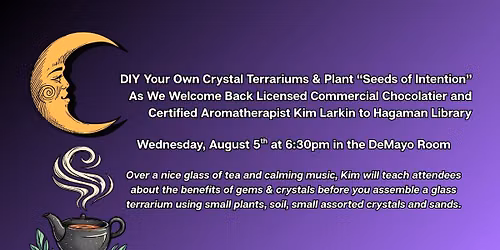 Plant "Seeds of Intention" and DIY Your Own Crystal Terrariums at Hagaman Memorial Library