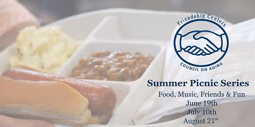 Summer Picnic Series at the Friendship Center 