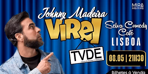 VIREI TVDE - LISBOA - STAND UP JOHNNY MADEIRA