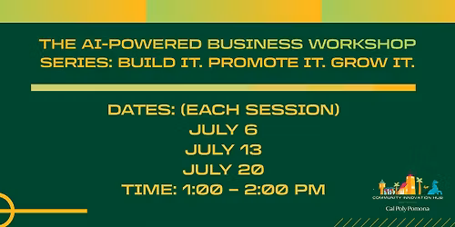 Build It. Promote It. Grow It. The AI-Powered Business Workshop Series