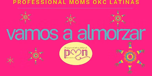 Professional Moms OKC Latinas Luncheon - October 2026