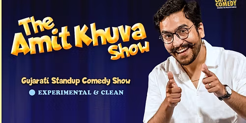 The Amit Khuva Show: Gujarati Standup Comedy
