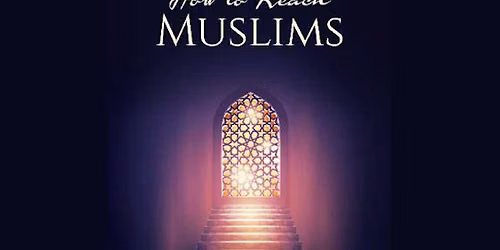 How to Reach Muslims