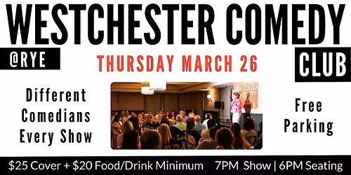 Westchester Comedy Club @ Rye: Thursday Night Laughs - March 2026