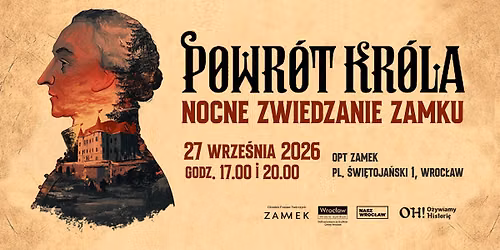 Powr\u00f3t Kr\u00f3la \u2013 Nocne Zwiedzanie Zamku
