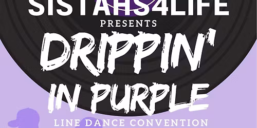 Drippin in Purple Sistahs4Life 13th Anniversary