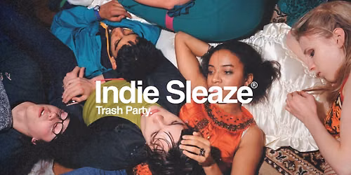 Indie Sleaze: Trash Party - Melbourne