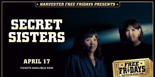 Secret Sisters - Harvester Free Fridays