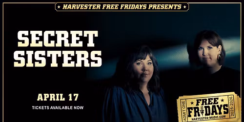 Secret Sisters - Harvester Free Fridays