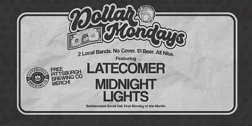 DOLLAR MONDAY feat. Latecomer + Midnight Lights at Bottlerocket Social Hall (Free Show \/ $1 Beer)