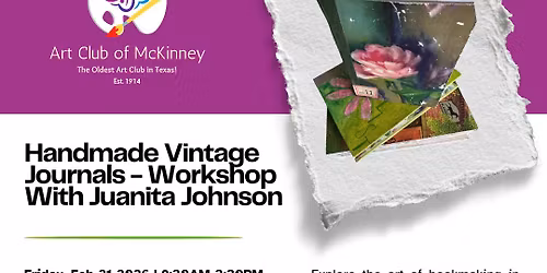 Handmade Vintage Journals Workshop by Juanita Johnson - Art Club of McKinney, TX