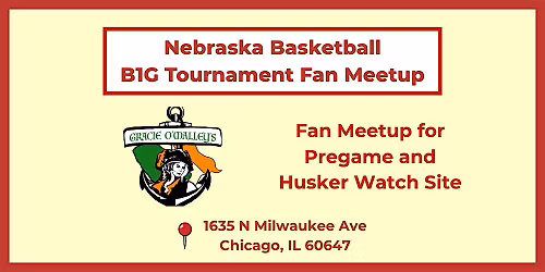 Nebraska Basketball - B1G Conference Tournament Fan Meetup in Chicago
