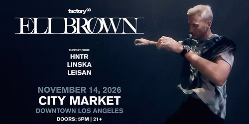Factory 93 Presents: Eli Brown @ City Market 11\/14
