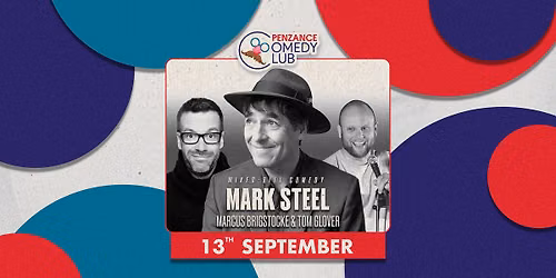 Mark Steel, Russell Kane & Tom Glover | Penzance Comedy Club